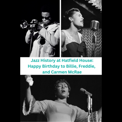 Jazz History at Hatfield House: Happy Birthday to ...