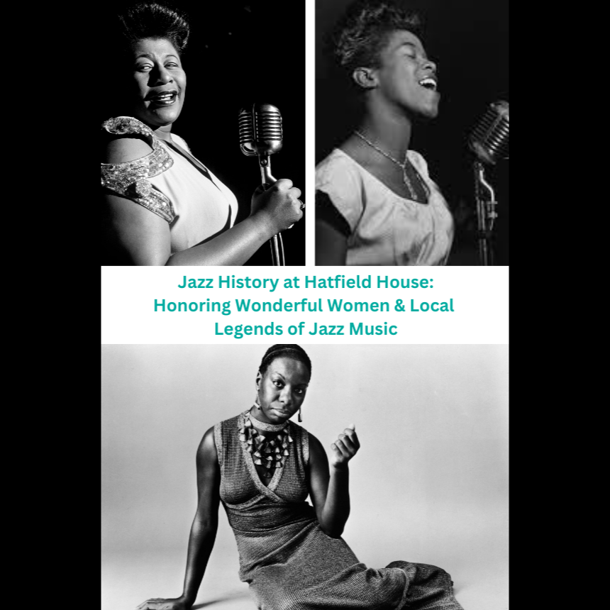 Jazz History at Hatfield House: Honoring Wonderful Women & Local Legends of Jazz Music Thumbnail